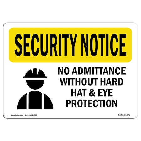 Signmission OSHA SECURITY Sign, No Admittance Hard Hat & Eye, 18in X 12in Rigid Plastic, 18" W, 12" H, Landscape OS-SN-P-1218-L-11571